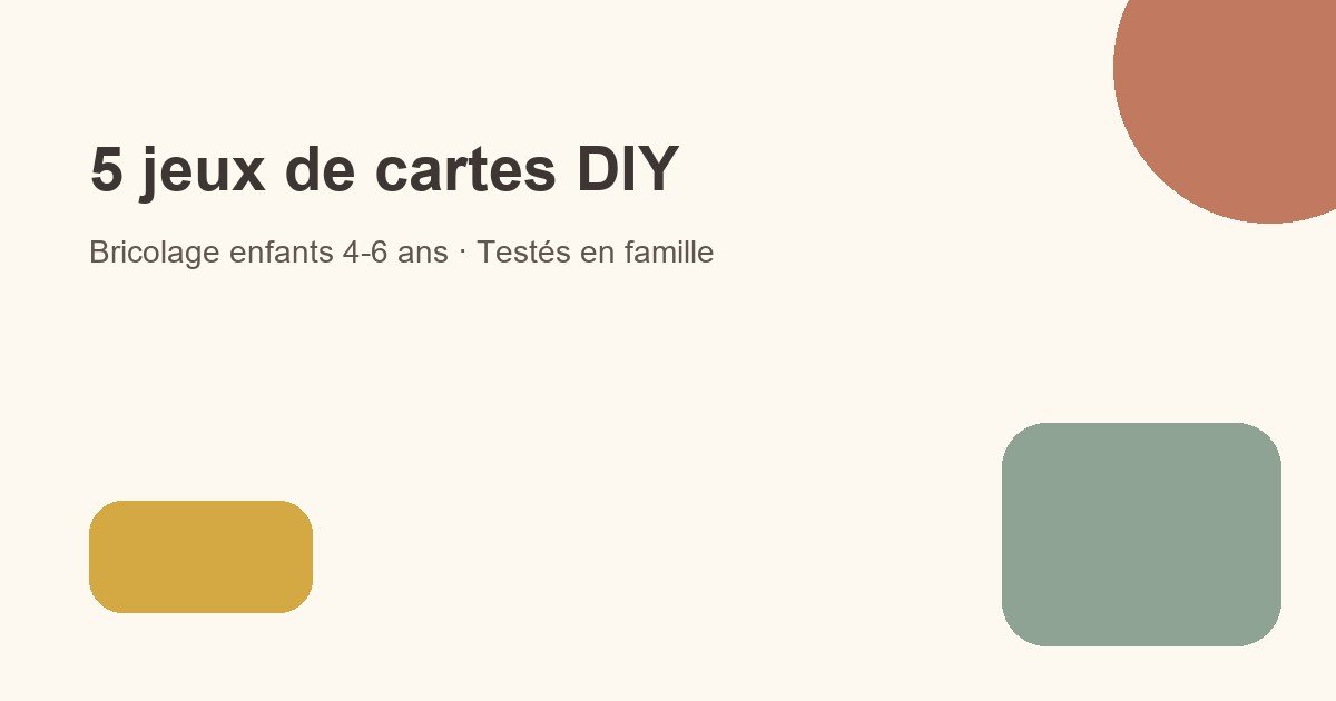 5 jeux de cartes à fabriquer soi-même pour enfants 4-6 ans